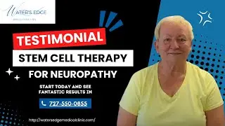 Waters Edge Medical Clinic  | Neuropathy  Testimonial