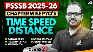 PSSSB Math Classes 2025 | Time Speed Distance Chapter Wise PYQ&rsquo;s For All Exams By Manish Sir