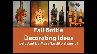 Fall Bottle Decorating Ideas - Halloween Bottle Decor - Thanksgiving Bottle Decor