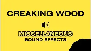 CREAKING WOOD - Sound Effects