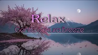 Deep Sleep Music &ndash; Relaxing Sakura Ambience