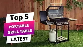 ✅ Top 5 Best Portable Grill Table | Best Portable Grill Table