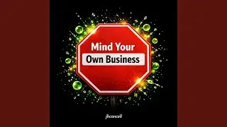 Mind Your Own Business – Loose