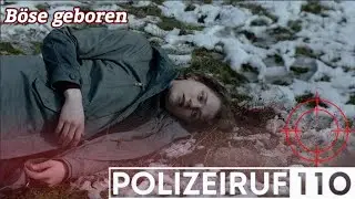 🎬 EIN FILM, der dich bis zur letzten Sekunde fesselt! | Polizeiruf 110 | B&ouml;se geboren