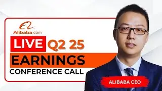 LIVE :Alibaba Group's Earnings Conference Call for June Quarter 2025