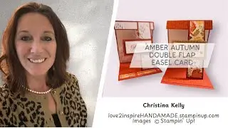 Amber Autumn Double Flap Easel Card @love2inspireHANDMADE