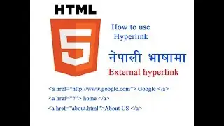 HTML # How to use external hyperlink in Nepali Language (anchor tag कसरि प्रयोग गर्ने नेपालीमा )