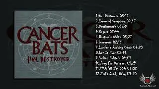 Cancer Bats - Hail Destroyer (Full Album)