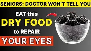 Seniors: Eat These 4 Bedtime Foods to Rebuild Your Eyesight While You Sleep After 60!