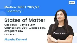 States of Matter | Gas Laws | L2 | Medhavi NEET 2022/23 | Unacademy NEET | Akansha Karnwal