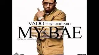 VADO - My Bae (Ft. Jeremih)