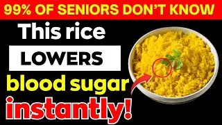 Eat Rice Like THIS to Support Healthy Blood Sugar (Seniors Must Watch)