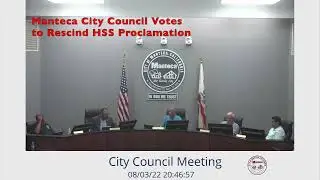 Manteca City Council Votes to Rescind HSS Proclamation