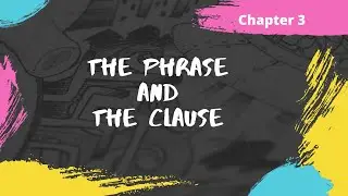 The Phrase and The Clause | Chapter 3 | Wren and Martin | Examples | Exercise