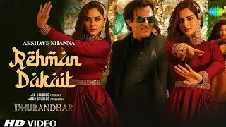 Dhurandhar Rehman Dakait Legend | Akshaye Khanna Dhurandhar Baloch Entry | Akshaye Khanna Dance Song