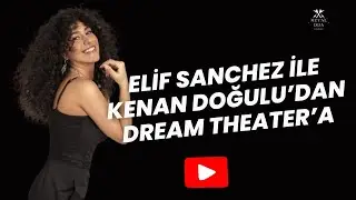 Elif Sanchez ile Kenan Doğulu'dan Dream Theater'a