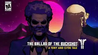 The Ballad of the Buckshot - Tony and Clyde tales