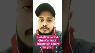 Probation Period Qiwa Contract Termination before one year cancel kren