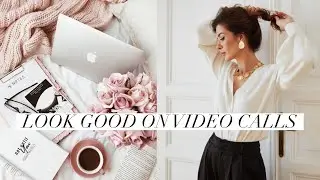 How To Look Good On Video Calls | Online Meeting Etiquette Tips | Working At Home On Zoom & Skype