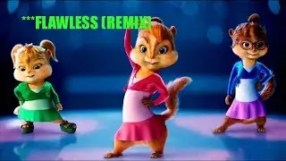 The Chipettes - Flawless (Remix)