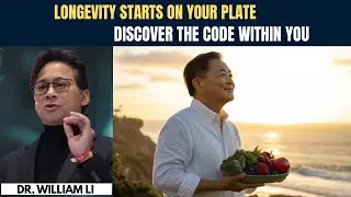 Inside the Longevity Code: Unlock the Foods That Defy Aging | Dr. William Li