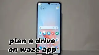 How To Plan A Drive On Waze App