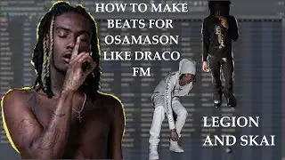 How DRACO.FM Makes BEATS For OSAMASON Like LEGION OR SKAI | FL STUDIO TUTORIAL 2025
