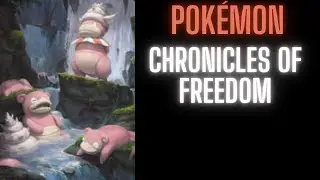 Pok&eacute;mon: Chronicles of Freedom | Part 2
