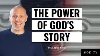 The Power of God's Story | Andy Frost | The Invitation