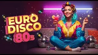 Italo Disco 2025 Hits &ndash; 80s Night Fever: Self Control & Can&rsquo;t Get You Out 💖✨