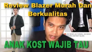 #REVIEW BLAZER/JAS MURAH BERKUALITAS BUAT WISUDAH ATAU NIKAH, HARGA ANAK KOST! #lowbudget #jaswisuda