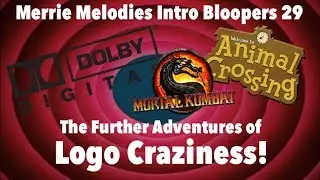 Merrie Melodies Intro Bloopers 29: The Further Adventures of Logo Craziness!