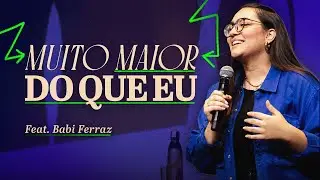 [BÁRBARA FERRAZ] MUITO MAIOR DO QUE EU | FLOW