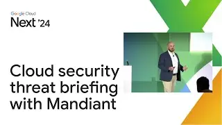Cloud security threat briefing with Mandiant
