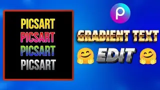 PicsArt এ Gradient Text Edit করবেন যেভাবে 😍 মোবাইল দিয়ে সহজ টিউটোরিয়াল