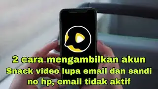2 cara mengambilkan akun Snack video lupa email dan sandi ‼️ no hp, email tidak aktif