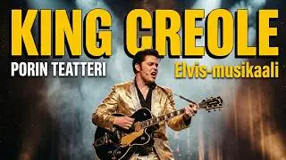 Porin teatterin Elvis-musikaali – King Creole