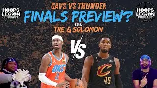 Cavs vs Thunder! Finals Preview? | Hoops Legion