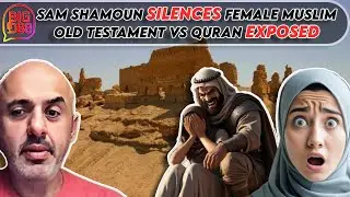 Sam Shamoun SILENCES Female Muslim &mdash; Old Testament vs Quran EXPOSED