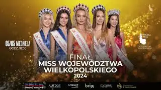 🎬 Gala Finałowa Polska Miss Województwa Wielkopolskiego 2024 – pełny zapis wydarzenia 🎥