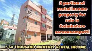 Monthly ₹ 60 thousand rental income property for sale in Coimbatore saravanampatti total 5 portions
