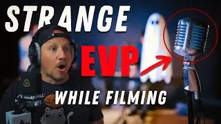 EVP Captured While Filming?!?
