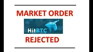 HITBTC Buy Market Order Rejected Insufficient funds