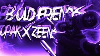 B'old Friends | Dualtage OPAK x Zeens By FSN and Sauwl !