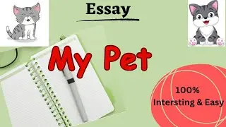 Easy Essay on My Pet-20 lines on My Pet-Best Essay on My Pet-ssay on My Pet Cat-about my Pet
