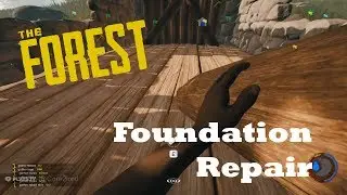 The Forest | How-to Repar a Very Damaged Foundation