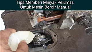Tips Memberi Minyak Pelumas untuk Mesin Bordir Manual