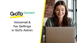 Настройки голосовой почты и факса в GoTo Admin