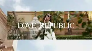 LOVE REPUBLIC APRIL IMAGE VIDEO 2018