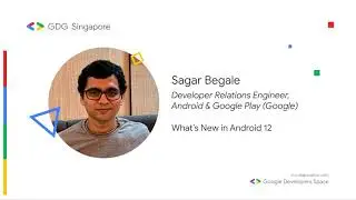 What&rsquo;s New in Android 12 - Developer Relations Engineer, Google